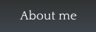 About me